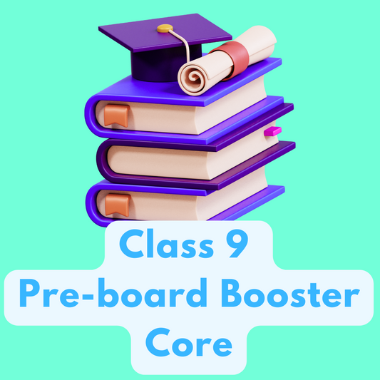 Class 9 - Pre-Board Booster Pack - Core